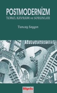 Postmodernizm Temel Kavramlar ve Sorunlar