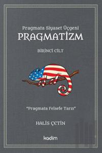 Pragmatizm - Birinci Cilt