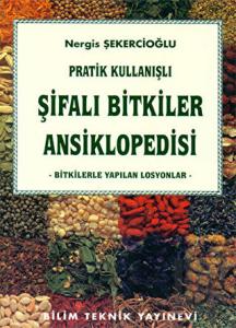 Pratik Kullanışlı Şifalı Bitkiler Ansiklopedisi