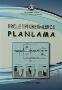 Proje Tipi Üretimlerde Planlama