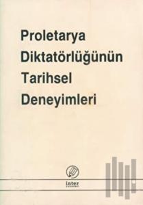 Proletarya Diktatörlüğünün Tarihsel Deneyimleri