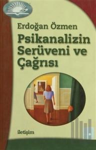 Psikanalizin Serüveni ve Çağrısı