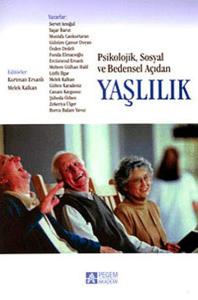 Psikolojik, Sosyal ve Bedensel Açıdan Yaşlılık