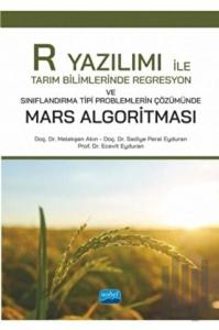 R Yazılımı ile Tarım Bilimlerinde Regresyon ve Sınıflandırma Tipi Problemlerin Çözümünde Mars Algoritması