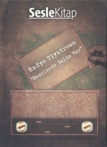 Radyo Tiyatrosu - Gemilerde Talim Var