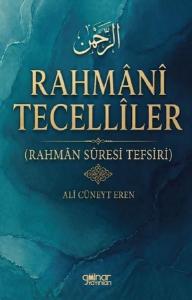 Rahmani Tecelliler (Rahman Suresi Tefsiri)