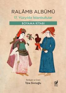 Ralamb Albümü - 17. Yüzyılda İstanbullular - Boyama Kitabı