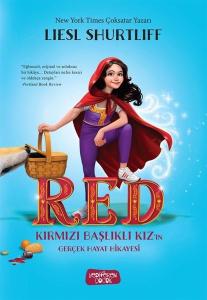 Red-Kırmızı Başlıklı Kız'ın Gerçek Hayat Hikayesi (Ciltli)