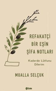 Refakatçi Bir Eşin Şifa Notları