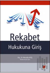 Rekabet Hukukuna Giriş (Ciltli)