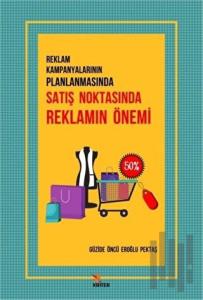 Reklam Kampanyalarının Planlanmasında Satış Noktasında Reklamın Önemi