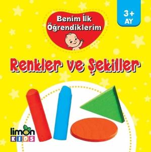Renkler ve Şekiller-Benim İlk Öğrendiklerim 3+Ay