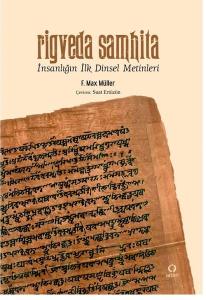 Rigveda Samhita - İnsanlığın İlk Dinsel Metinleri