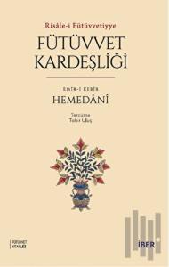 Risale-i Fütüvvetiyye - Fütüvvet Kardeşliği