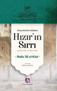 Rivayetlerden Hakikate Hızır'ın Sırrı - Keşfü'l - Hıdr'an Hali'l - Hıdr