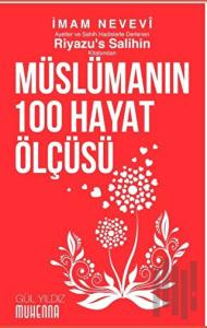 Riyazu’s Salihin’den Müslümanın 100 Hayat Ölçüsü
