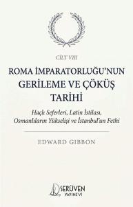 Roma İmparatorluğu'nun Gerileme ve Çöküş Tarihi Cilt 8