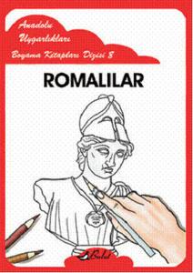 Romalılar - Anadolu Uygarlıkları Boyama Kitapları 8