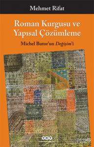 Roman Kurgusu ve Yapısal Çözümleme- Michel Butor'un Değişim'i