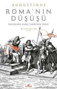 Roma'nın Düşüşü - Paganlara Karşı Tanrı'nın Şehri