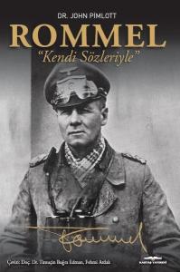 Rommel Kendi Sözleriyle