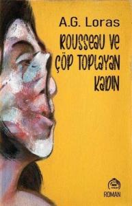 Rousseau ve Çöp Toplayan Kadın