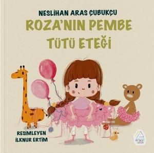 Roza'nın Pembe Tütü Eteği