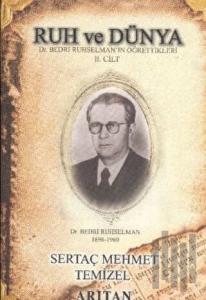 Ruh ve Dünya Dr. Bedri Ruhselman’ın Öğrettikleri 2. Cilt