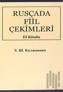 Rusça'da Fiil Çekimleri El Kitabı Rusça-Türkçe