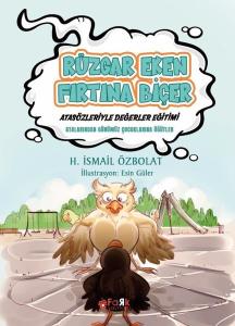 Rüzgar Eken Fırtına Biçer - Atasözleriyle Değerler Eğitimi