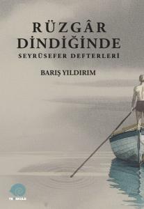 Rüzgr Dindiğinde Seyrüsefer Günlükleri