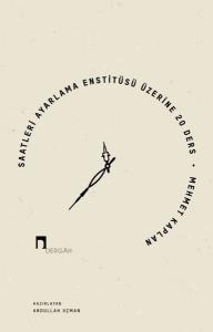 Saatleri Ayarlama Enstitüsü Üzerine 20 Ders