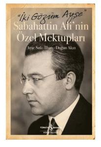 Sabahattin Ali'nin Özel Mektupları - İki Gözüm Ayşe (Ciltli)