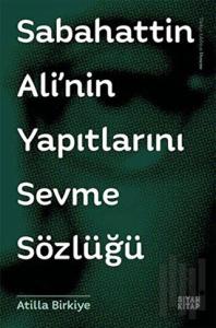 Sabahattin Ali'nin Yapıtlarını Sevme Sözlüğü
