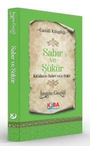 Sabır ve Şükür Kitabu's Sabri ve'ş Şükr - Gazali Kitaplığı