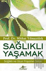 Sağlıklı Yaşamak
