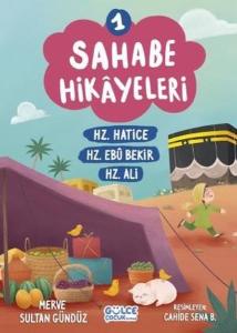 Sahabe Hikayeleri 1 - Hz.Hatice Hz.Ebu Bekir Hz.Ali
