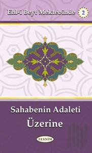 Sahabenin Adaleti Üzerine