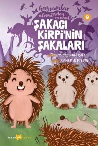 Şakacı Kirpi'nin Şakaları - Hayvanlar Aleminden Masallar 9