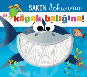Sakın Dokunma Köpek Balığına
