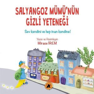 Salyangoz Mümü'nün Gizli Yeteneği - Sev Kendini ve Her İnan Kendine