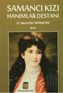 Samancı Kızı Hanımlar Destanı
