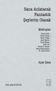 Sana Anlatacak Fantastik Şeylerim Olacak
