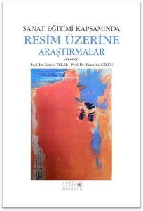 Sanat Eğitimi Kapsamında Resim Üzerine Araştırmalar