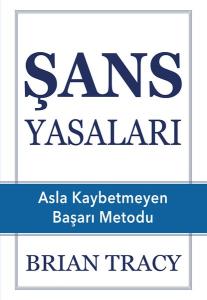 Şans Yasaları - Asla Kaybetmeyen Başarı Metodu
