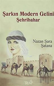 Şarkın Modern Gelini Şehribahar