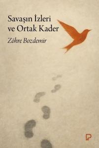 Savaşın İzleri ve Ortak Kader