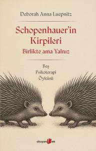 Schopenhauer'in Kirpileri - Birlikte Ama Yalnız