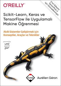 Scikit - Learn Keras ve TensorFlow ile Uygulamalı Makine Öğrenmesi (Ciltli)