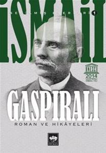 İsmail Gaspıralı Seçilmiş Eserleri 1 - Roman ve Hikayeleri